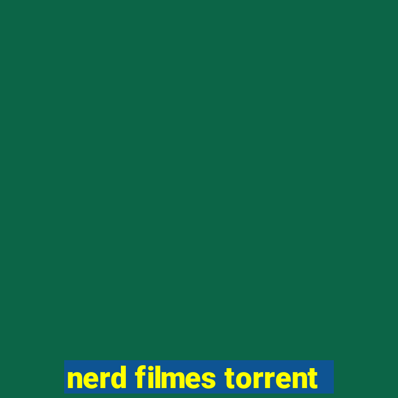 nerd filmes torrent